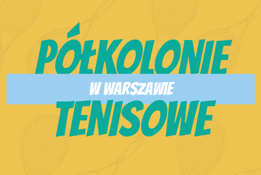 półkolonie tenisowe w warszawie